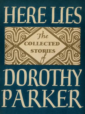 cover image of Here Lies--Collected Stories of Dorothy Parker